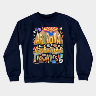 Arizona Adventure Awaits Crewneck Sweatshirt